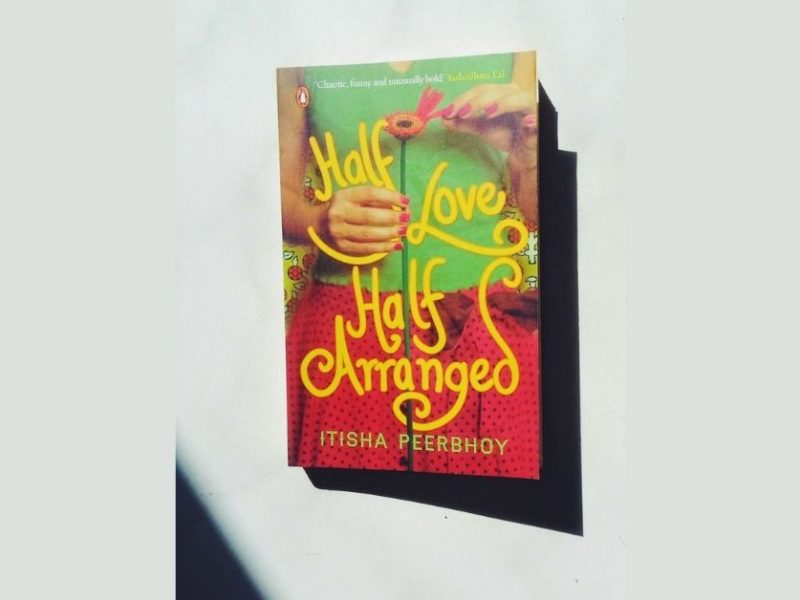 Half Love Half Arranged by Itisha Peerbhoy