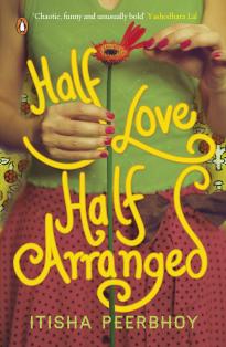Half Love Half Arranged by Itisha Peerbhoy